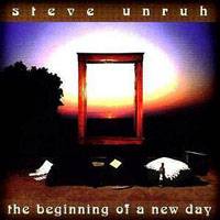 Steve Unruh : The Beginning of a New Day